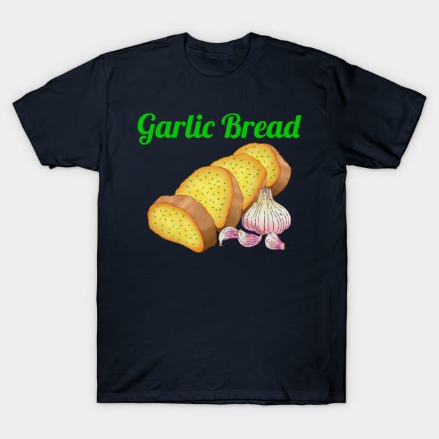 Garlic Bread T-Shirt by RedOcelotThreads